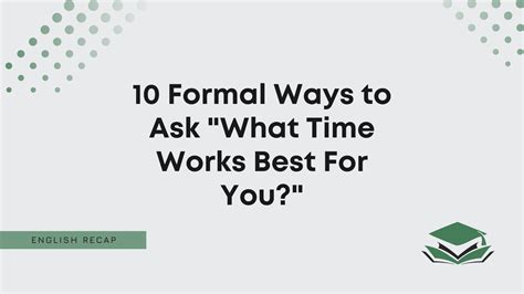 which time slot works best for you|Formal Ways to Ask “What Time Works .